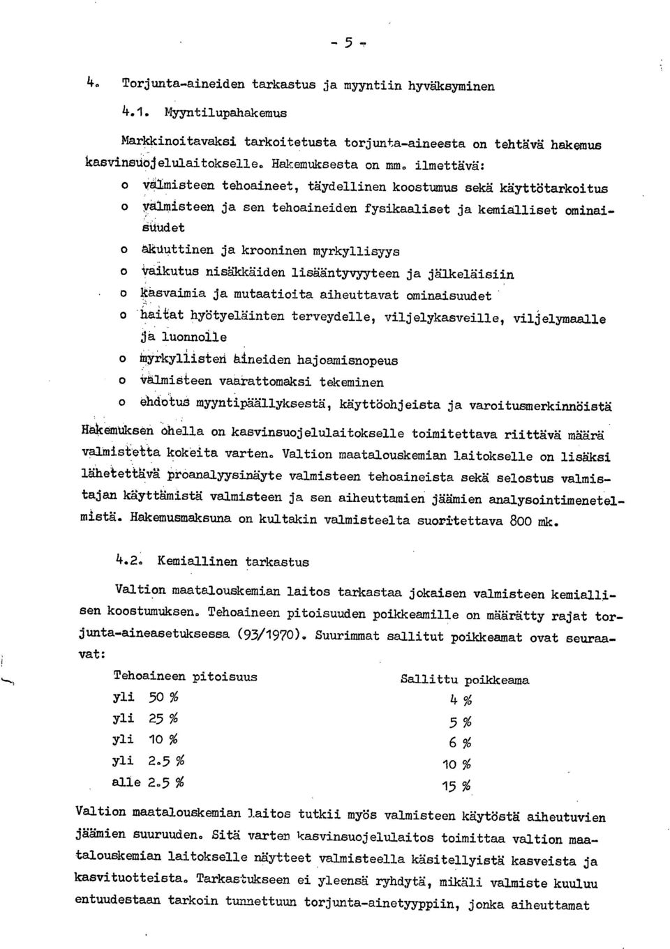 myrkyllisyys Vaikutus nisäkkäiden lisääntyvyyteen ja jälkeläisiin kasvaimia ja mutaatioita aiheuttavat ominaisuudet haitat hyötyeläinten terveydelle, viljelykasveille, viljelymaalle ja luonnolle