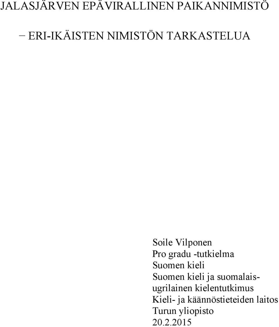 Suomen kieli Suomen kieli ja suomalaisugrilainen