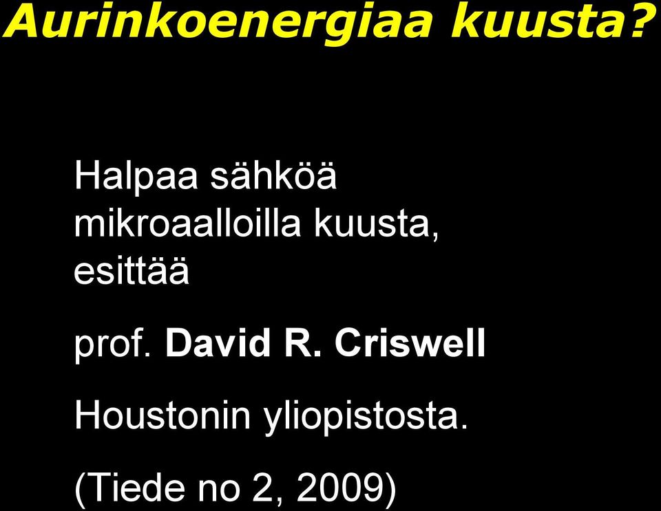 kuusta, esittää prof. David R.