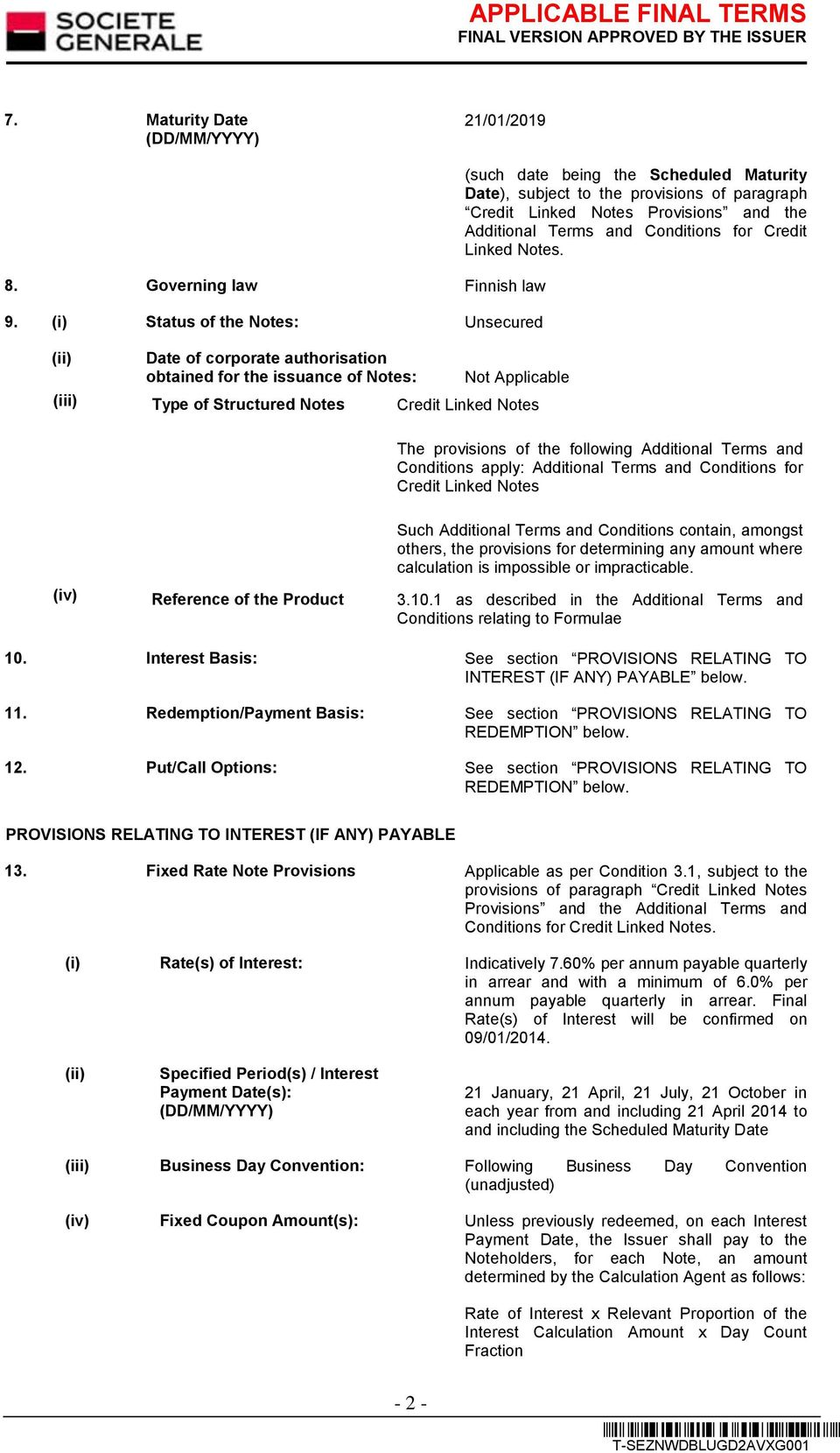 Credit Linked Notes Provisions and the Additional Terms and Conditions for Credit Linked Notes.