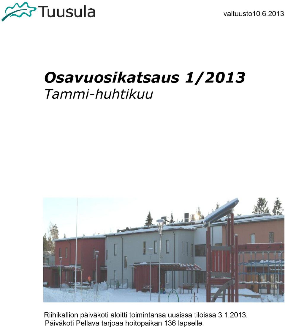 Riihikallion päiväkoti aloitti toimintansa