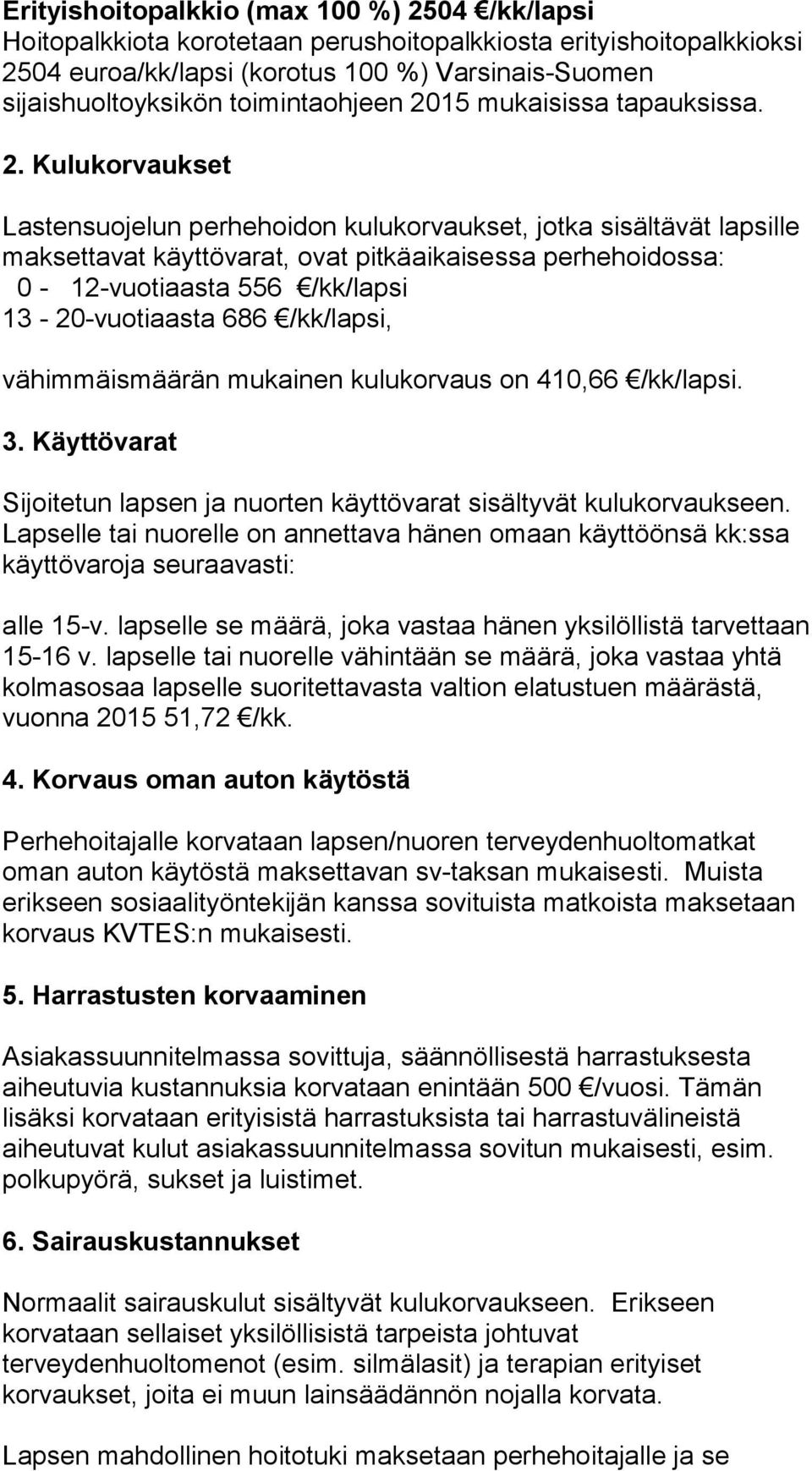 15 mukaisissa tapauksissa. 2.