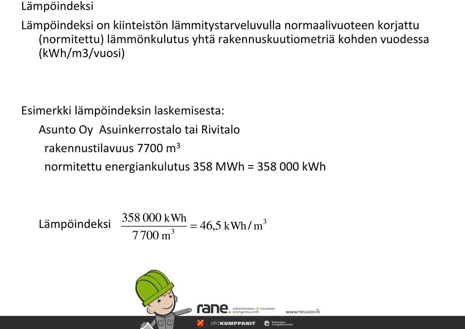 Esimerkki lämpöindeksin laskemisesta: Asunto Oy Asuinkerrostalo tai Rivitalo