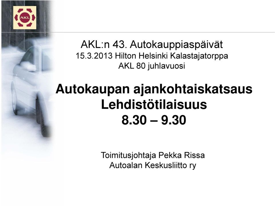 2013 Hilton Helsinki Kalastajatorppa AKL 80