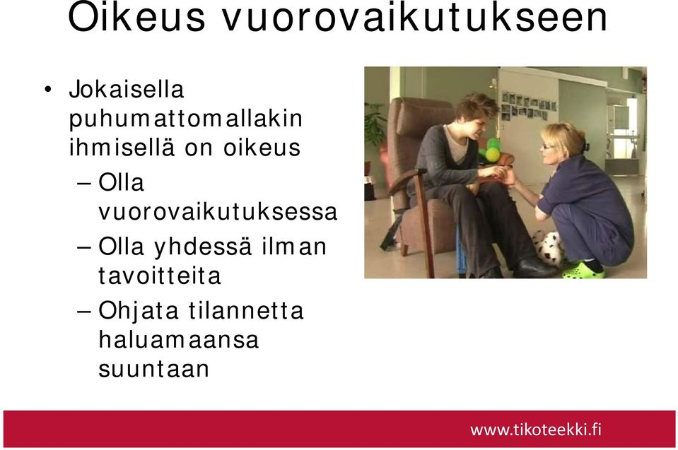 Olla vuorovaikutuksessa Olla yhdessä