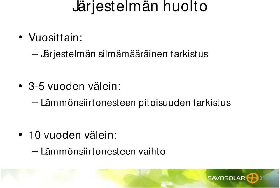 Lämmönsiirtonesteen pitoisuuden tarkistus 10