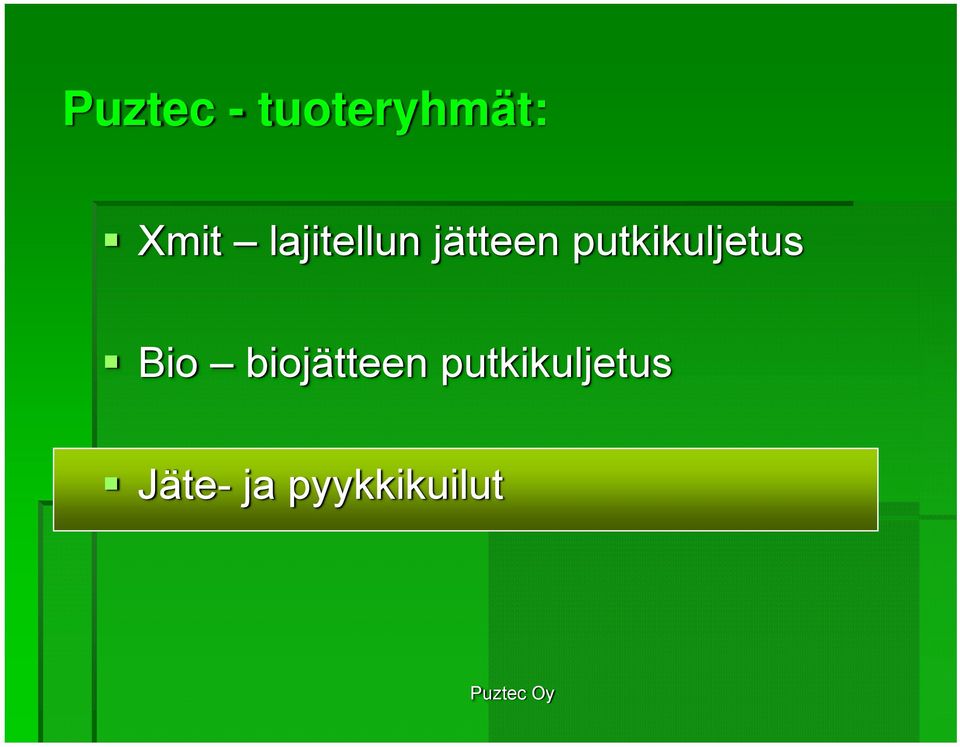 putkikuljetus Bio