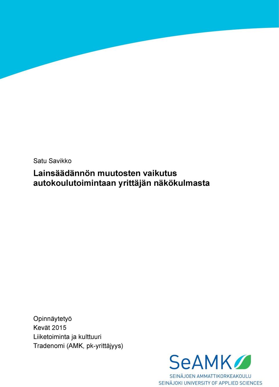 näkökulmasta Opinnäytetyö Kevät 2015