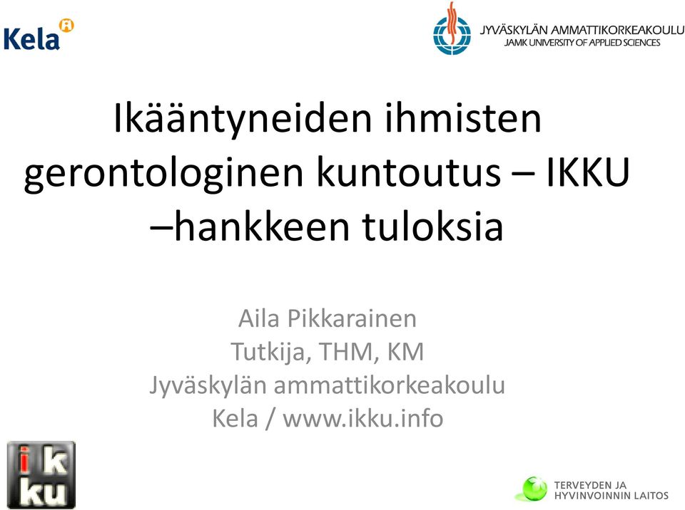 Pikkarainen Tutkija, THM, KM