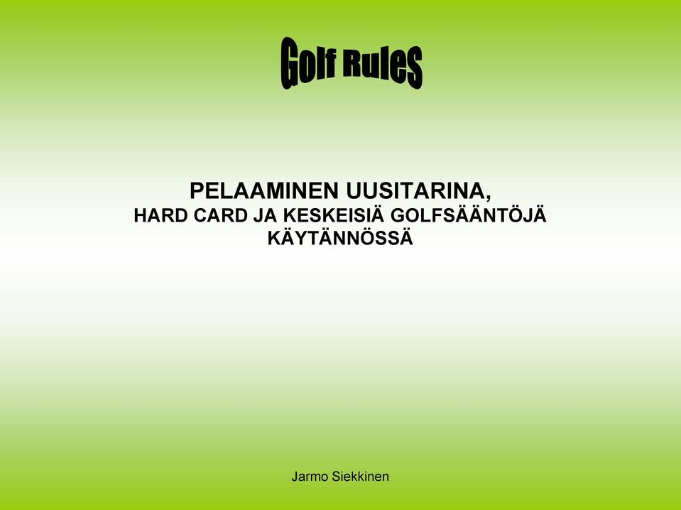 CARD JA KESKEISIÄ