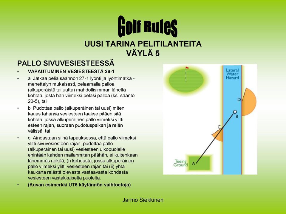 sääntö 20-5), tai b.