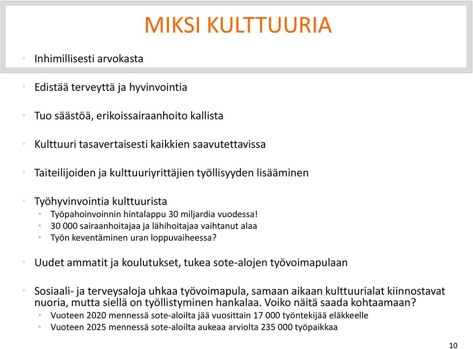 30 000 sairaanhoitajaa ja lähihoitajaa vaihtanut alaa Työn keventäminen uran loppuvaiheessa?