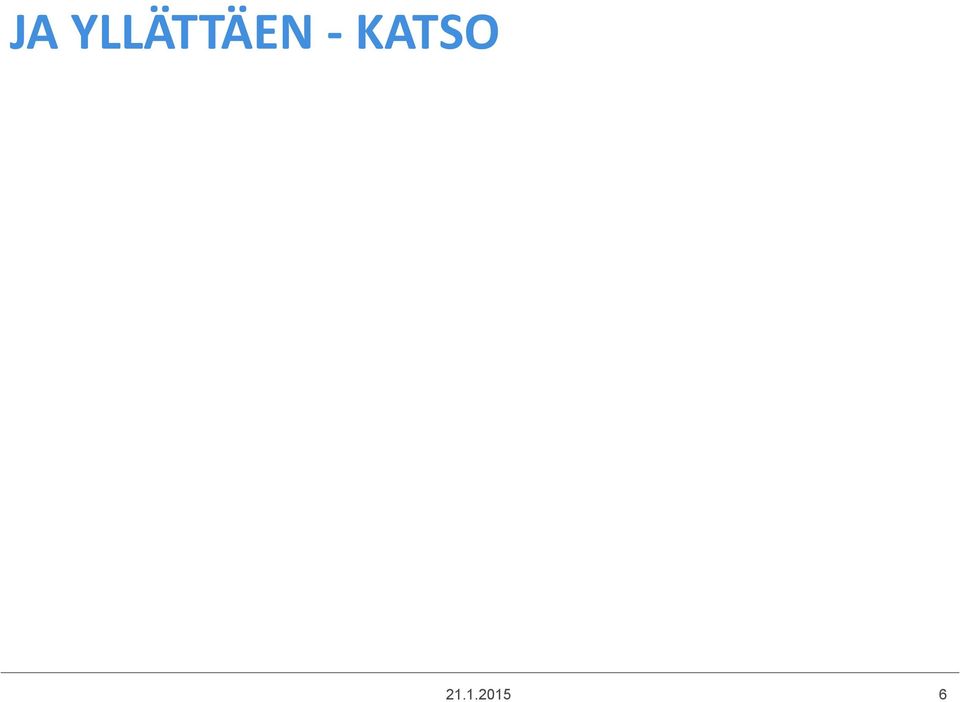 - KATSO