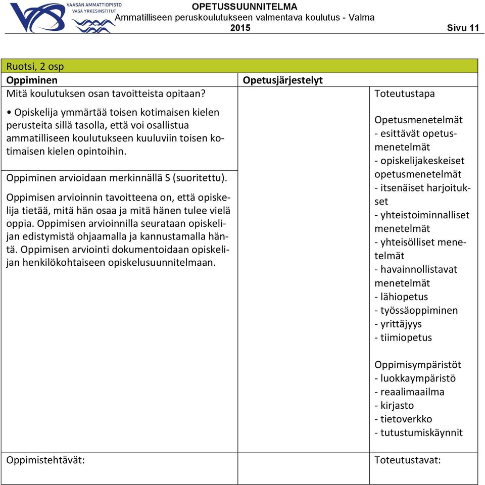 koulutukseen kuuluviin toisen kotimaisen kielen opintoihin.