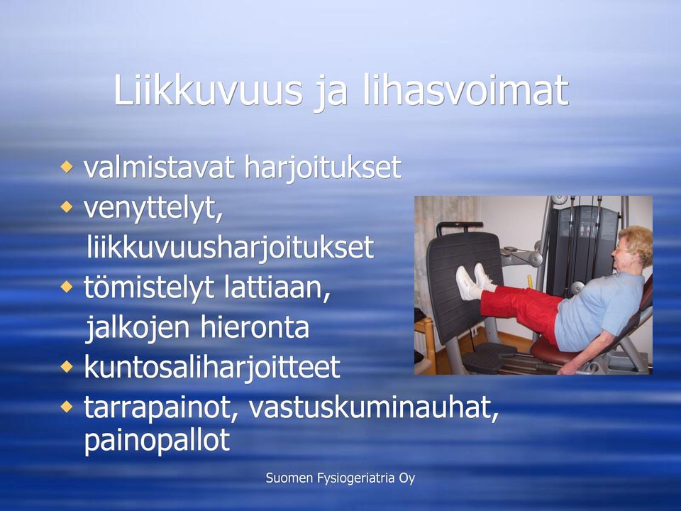 liikkuvuusharjoitukset tömistelyt lattiaan,