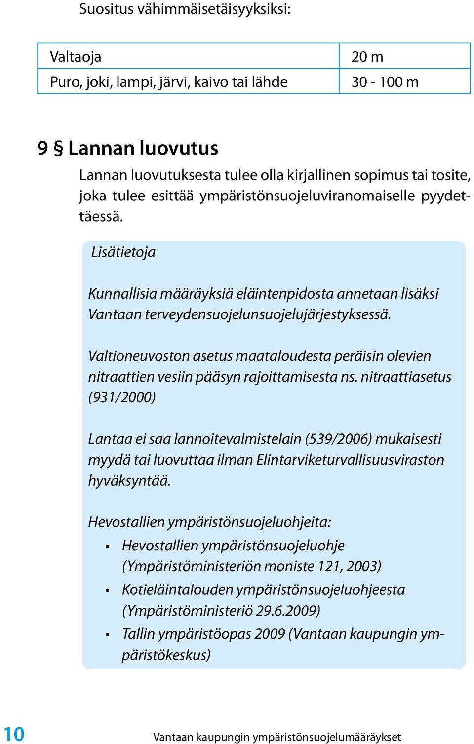 Valtioneuvoston asetus maataloudesta peräisin olevien nitraattien vesiin pääsyn rajoittamisesta ns.