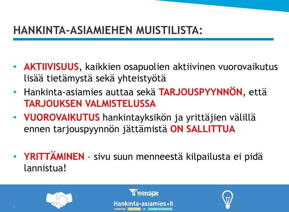 TARJOUKSEN VALMISTELUSSA VUOROVAIKUTUS hankintayksikön ja yrittäjien välillä ennen