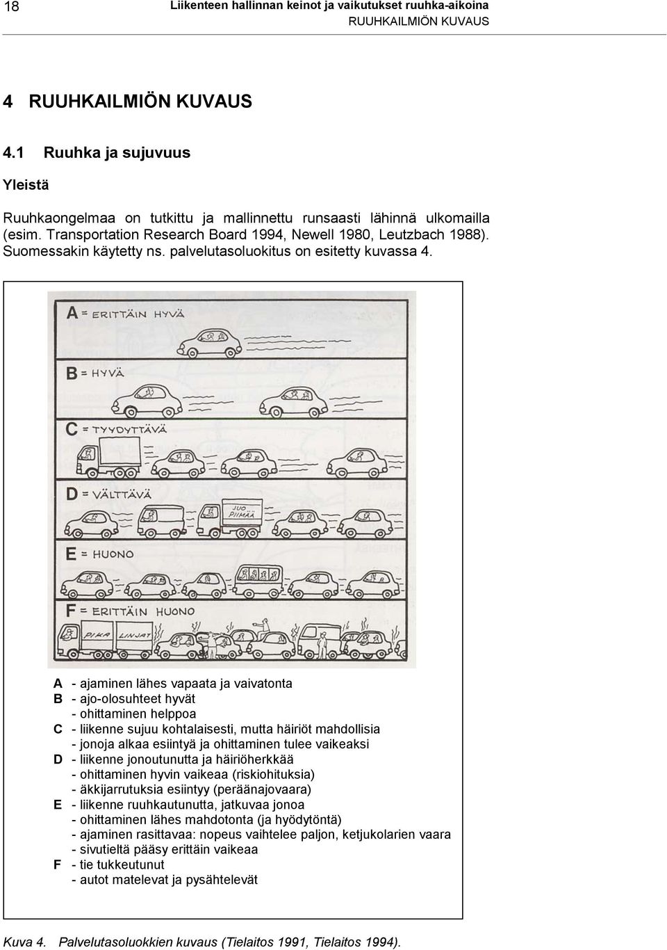 palvelutasoluokitus on esitetty kuvassa 4.