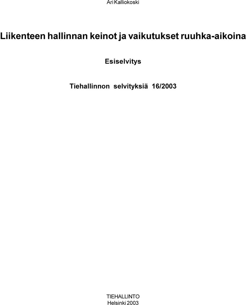 ruuhka-aikoina Esiselvitys