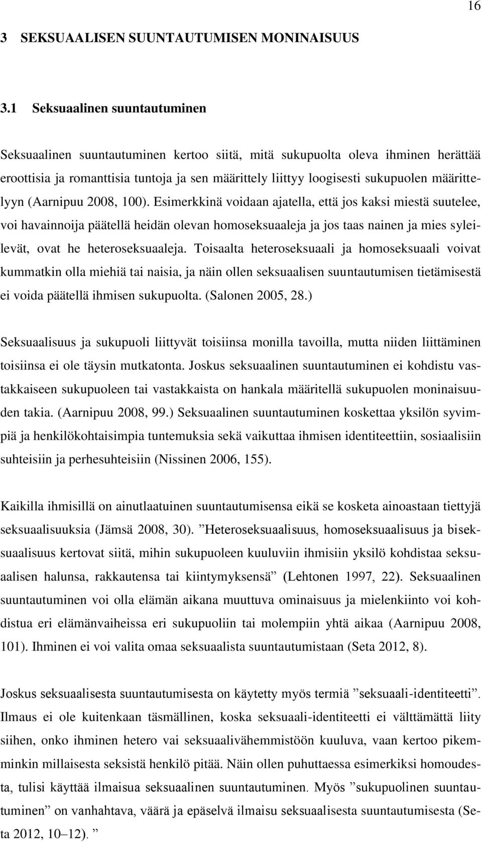 määrittelyyn (Aarnipuu 2008, 100).