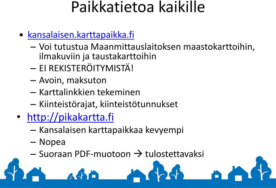 taustakarttoihin EI REKISTERÖITYMISTÄ!
