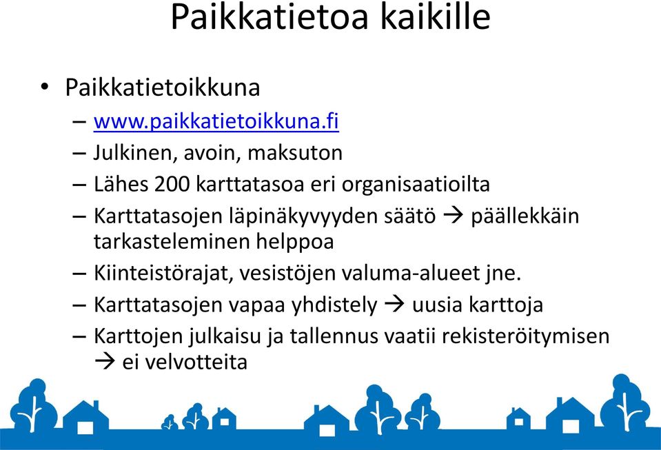 läpinäkyvyyden säätö päällekkäin tarkasteleminen helppoa Kiinteistörajat, vesistöjen