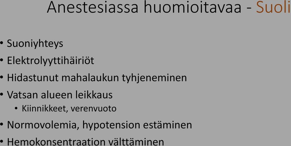 tyhjeneminen Vatsan alueen leikkaus Kiinnikkeet,