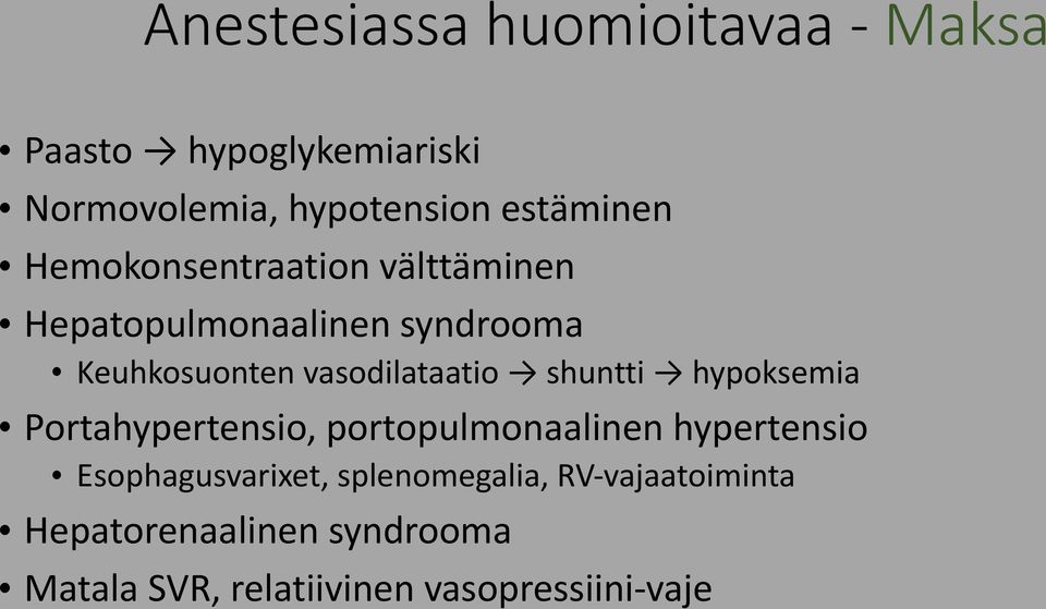 vasodilataatio shuntti hypoksemia Portahypertensio, portopulmonaalinen hypertensio