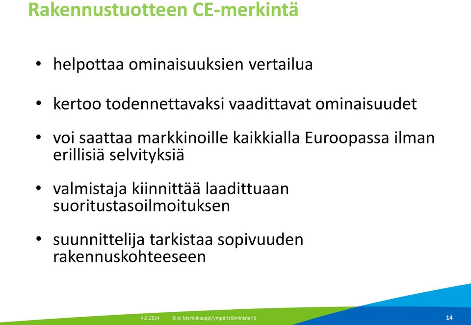 selvityksiä valmistaja kiinnittää laadittuaan suoritustasoilmoituksen suunnittelija