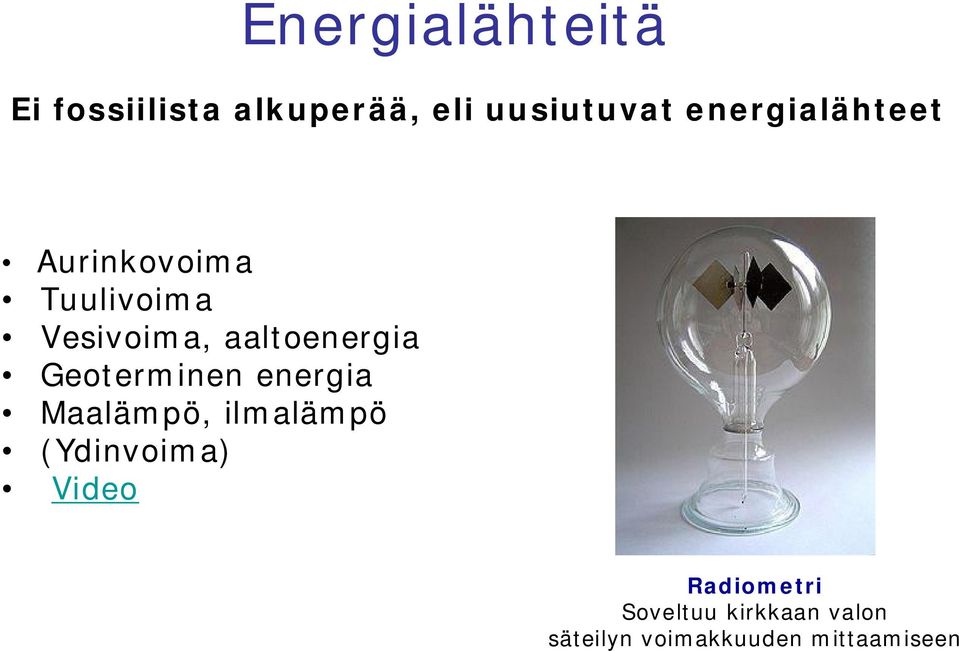 aaltoenergia Geoterminen energia Maalämpö, ilmalämpö