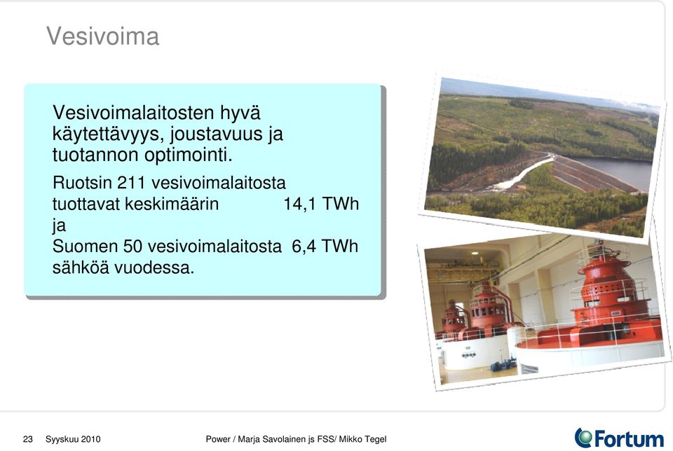 Ruotsin 211 vesivoimalaitosta tuottavat keskimäärin