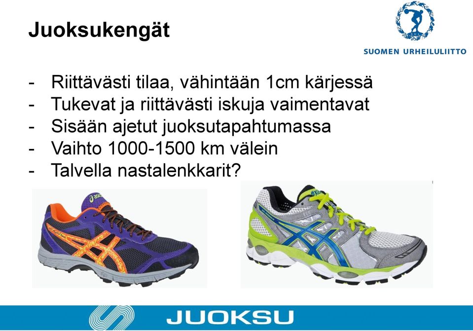 vaimentavat - Sisään ajetut juoksutapahtumassa