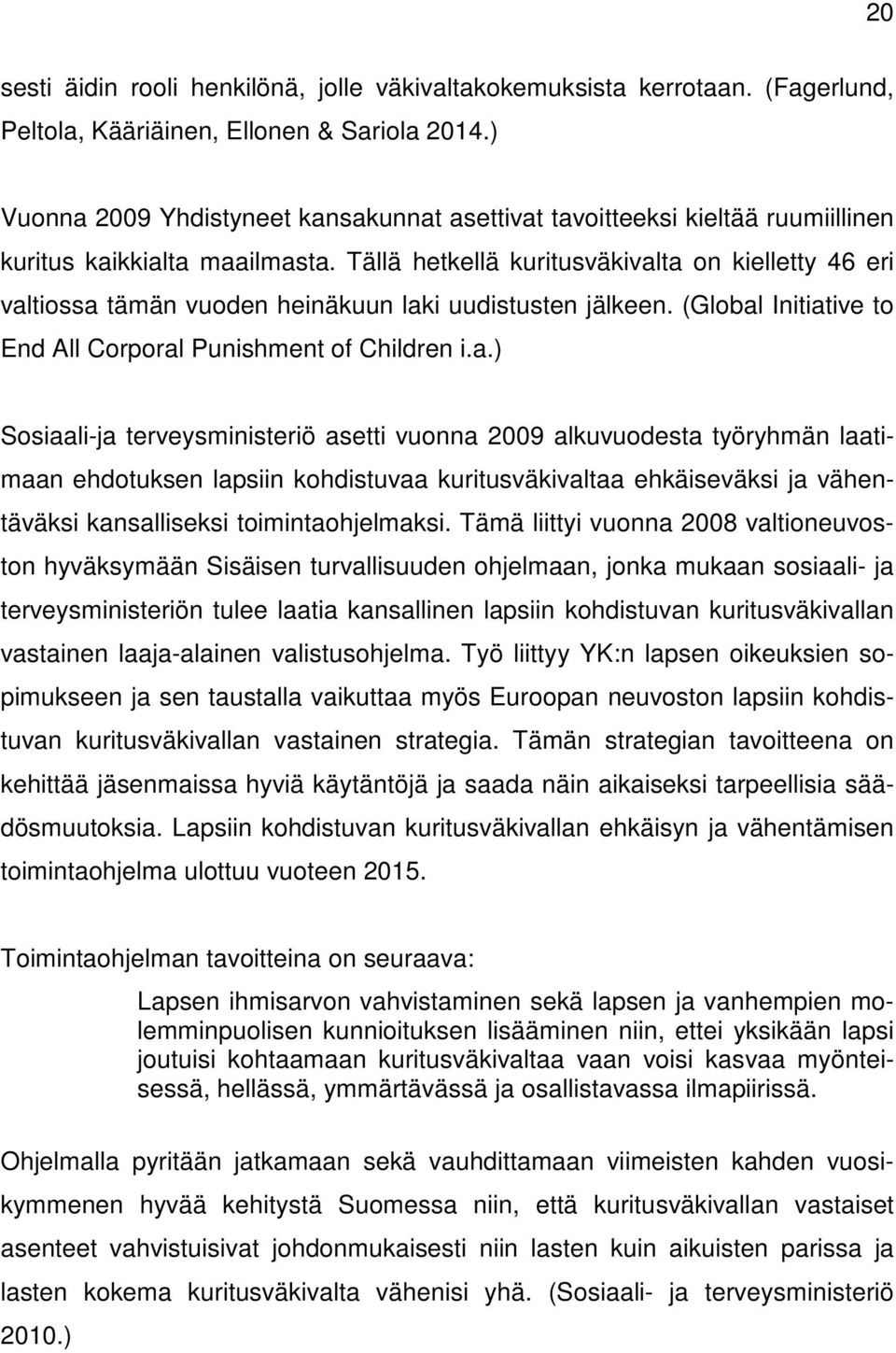Tällä hetkellä kuritusväkival