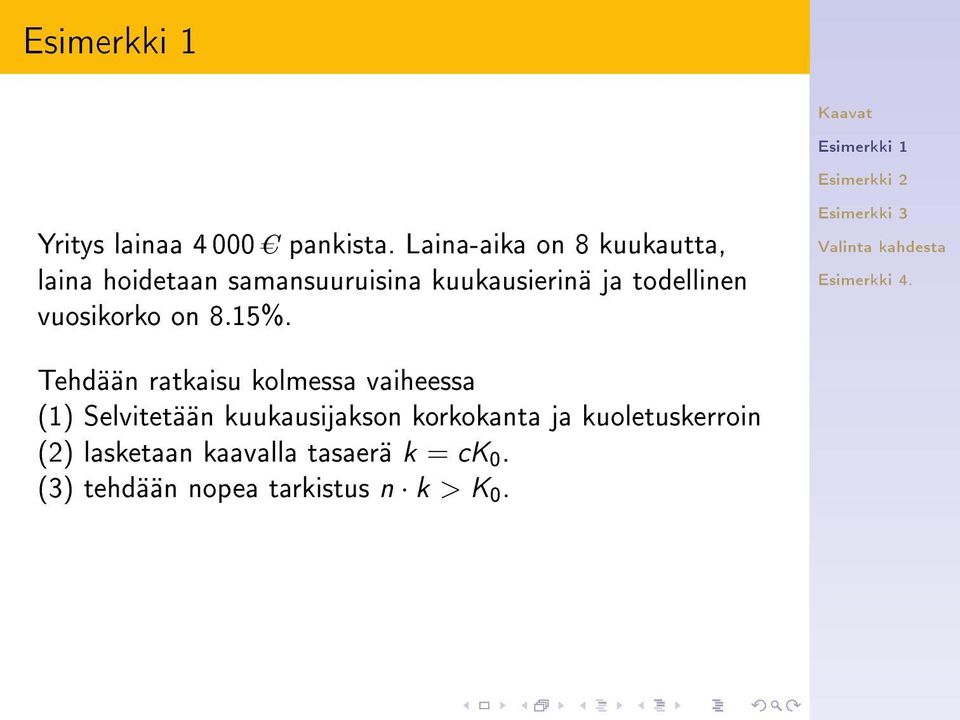 todellinen vuosikorko on 8.15%.