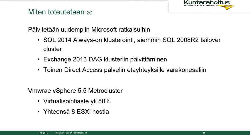 klusteriin päivittäminen Toinen Direct Access palvelin etäyhteyksille