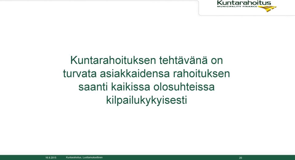 rahoituksen saanti kaikissa