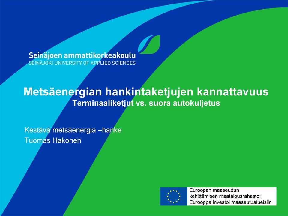 vs. suora autokuljetus Kestävä