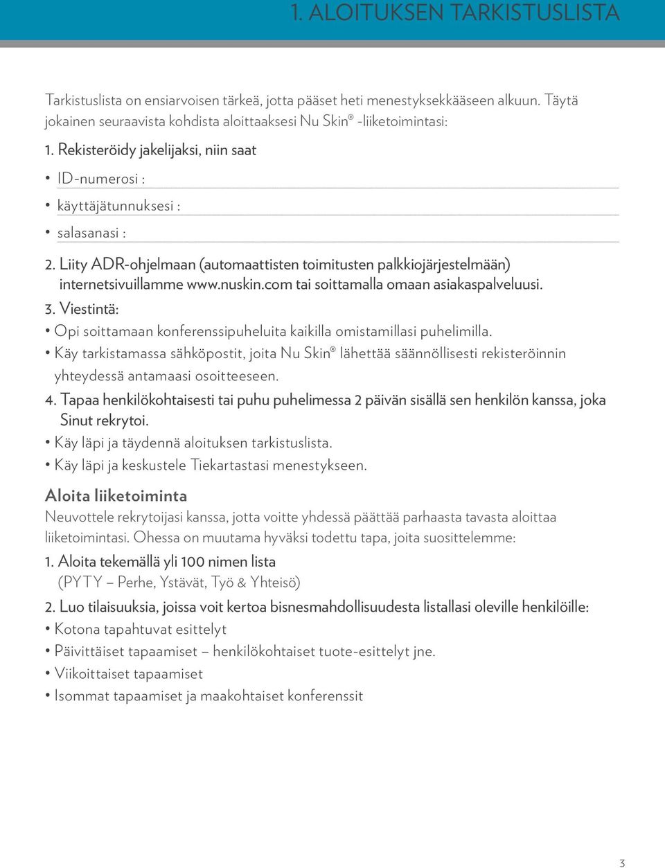 com tai soittamalla omaan asiakaspalveluusi. 3. Viestintä: Opi soittamaan konferenssipuheluita kaikilla omistamillasi puhelimilla.