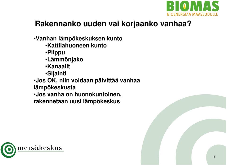 Lämmönjako Kanaalit Sijainti Jos OK, niin voidaan