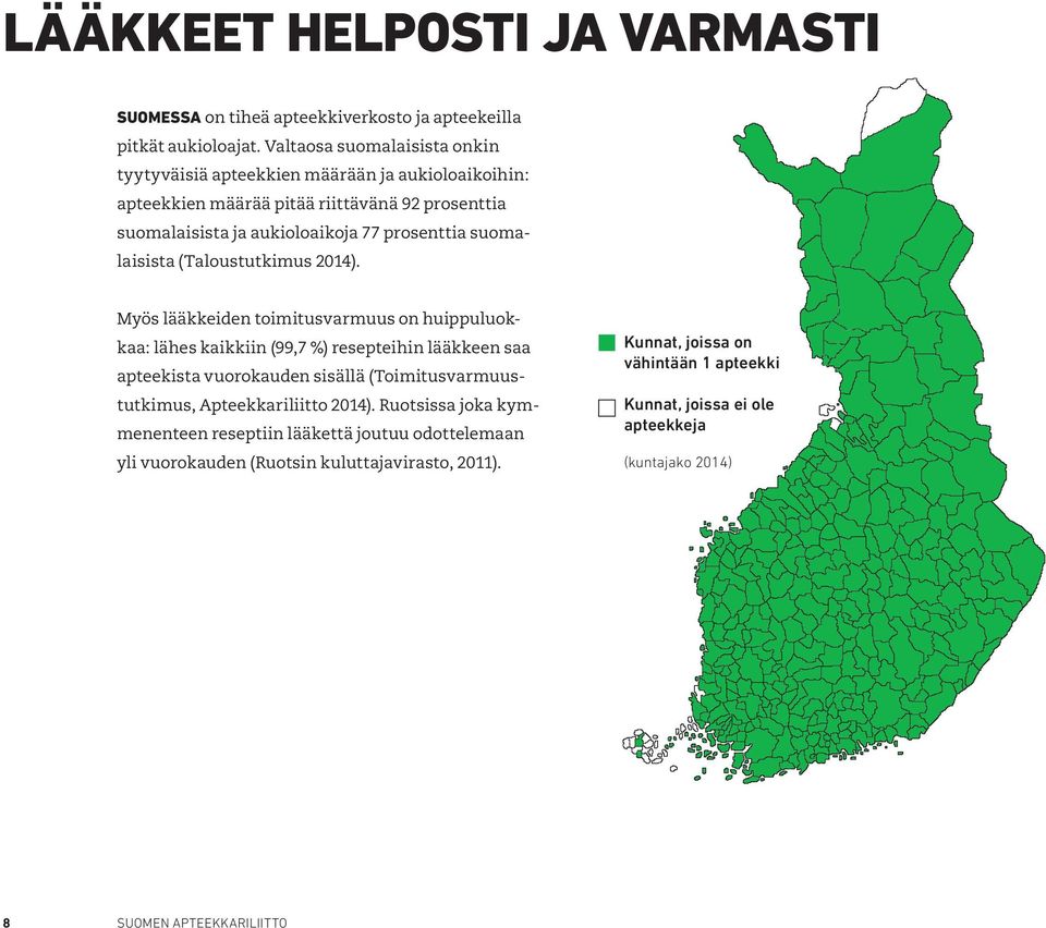 suomalaisista (Taloustutkimus 2014).