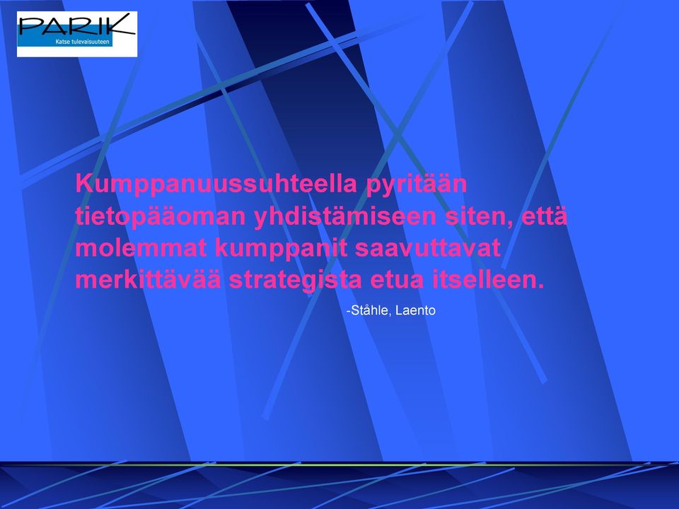 molemmat kumppanit saavuttavat