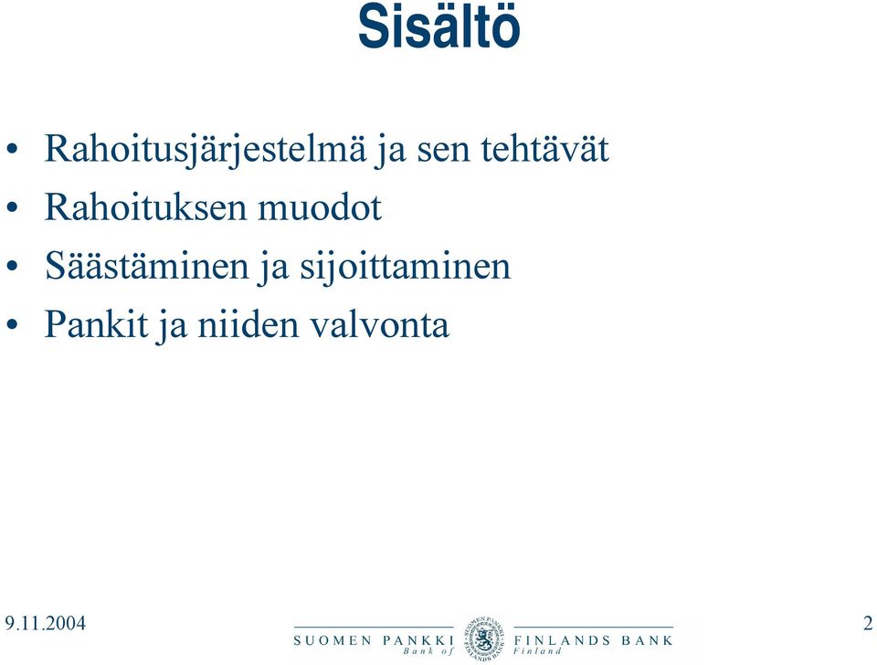 Säästäminen ja sijoittaminen