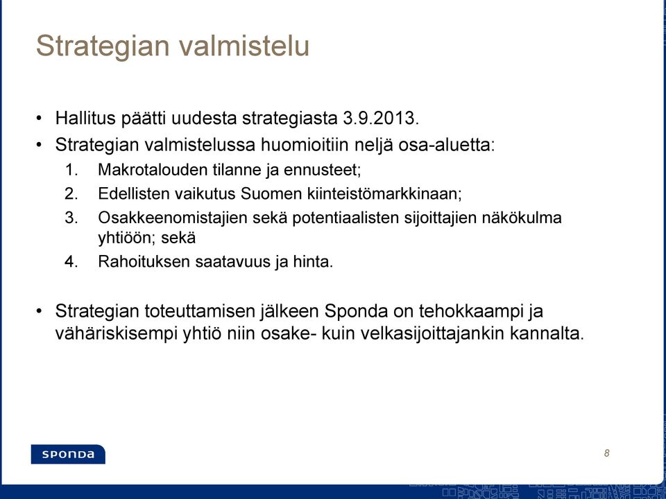 Edellisten vaikutus Suomen kiinteistömarkkinaan; 3.