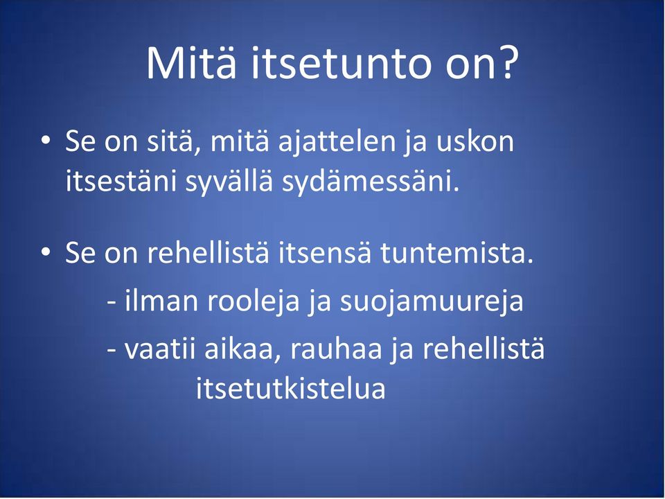 syvällä sydämessäni.