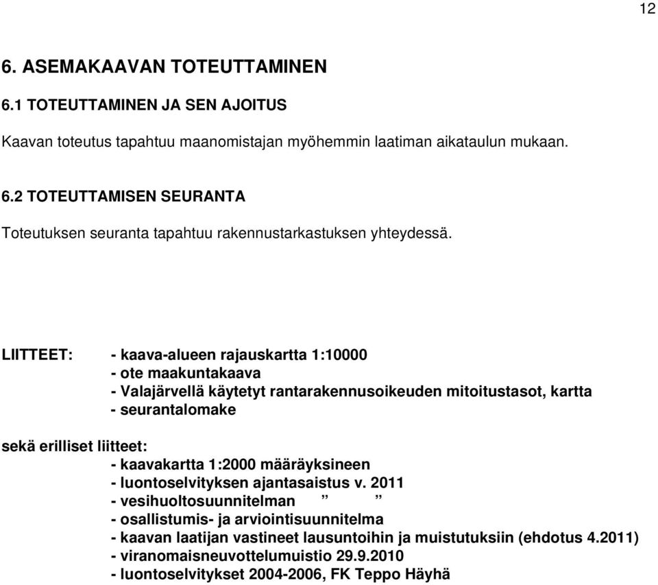 kaavakartta 1:2000 määräyksineen - luontoselvityksen ajantasaistus v.
