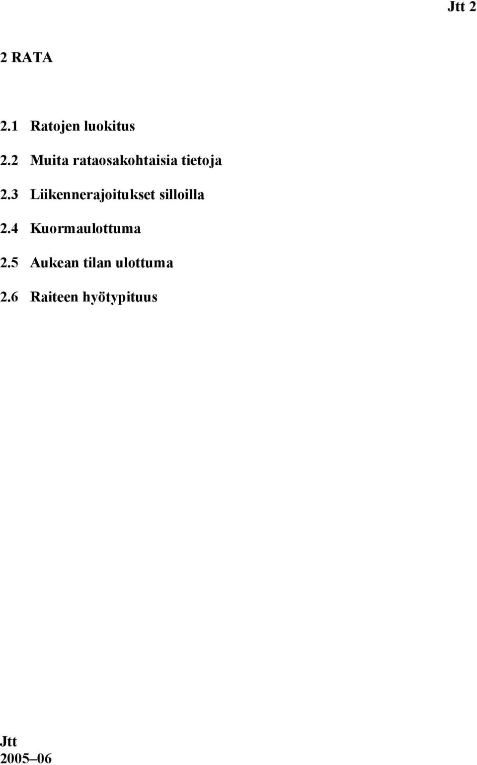 3 Liikennerajoiukse silloilla 2.