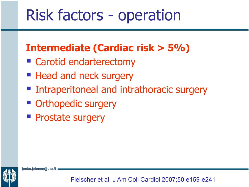 Intraperitoneal and intrathoracic surgery Orthopedic