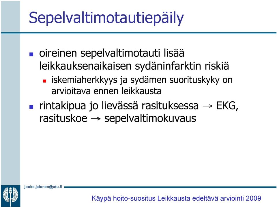 suorituskyky on arvioitava ennen leikkausta rintakipua jo lievässä