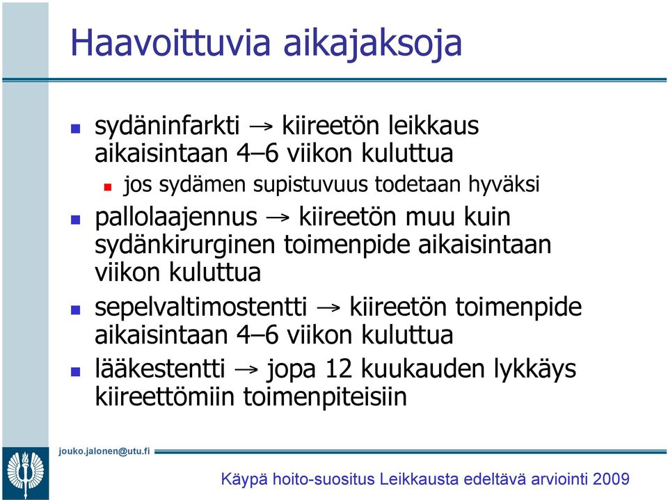 viikon kuluttua sepelvaltimostentti kiireetön toimenpide aikaisintaan 4 6 viikon kuluttua lääkestentti