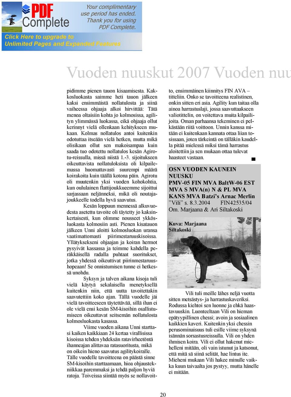 ollut kerinnyt vielä ollenkaan kehitykseen mukaan.